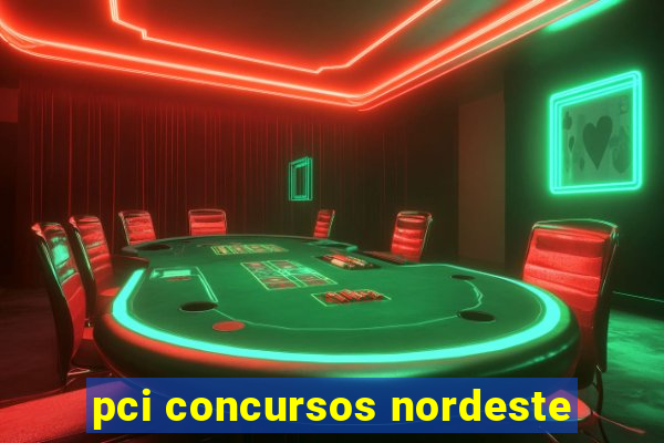 pci concursos nordeste